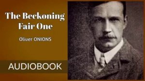 The Beckoning Fair One by Olive Onions - Audiobook