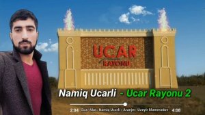 Ucar Rayonu 2  ( Namiq Ucarli ) 2023