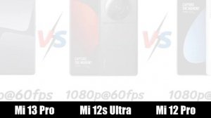Xiaomi 13 Pro vs Xiaomi 12s Ultra vs Xiaomi 12 Pro Comparison