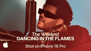 Снято на iPhone 16 Pro | The Weeknd “Dancing in the Flames"