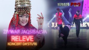 11 Ziywar Jaqsibaeva   RELEVE koncert dasturi KHAN PRO STUDIO