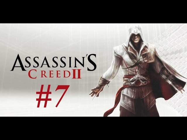 Assassin's Creed II #7 - Жизнь вора