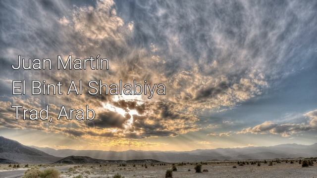 Juan Martín - El Bint Al Shalabiya (Trad, Arab) смотреть онлайн