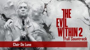 The Evil Within 2 Soundtrack - Clair De Lune