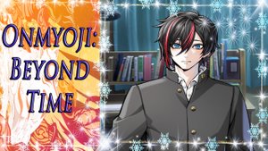 Onmyoji: Beyond Time / Оммёдзи: Вне времени / Глава 9 / Из одной постели в другую... / ?