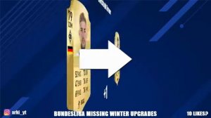 FIFA 18 | BUNDESLIGA MISSING WINTER UPGRADES | w/ Lewandowski, Vidal & Piszczek