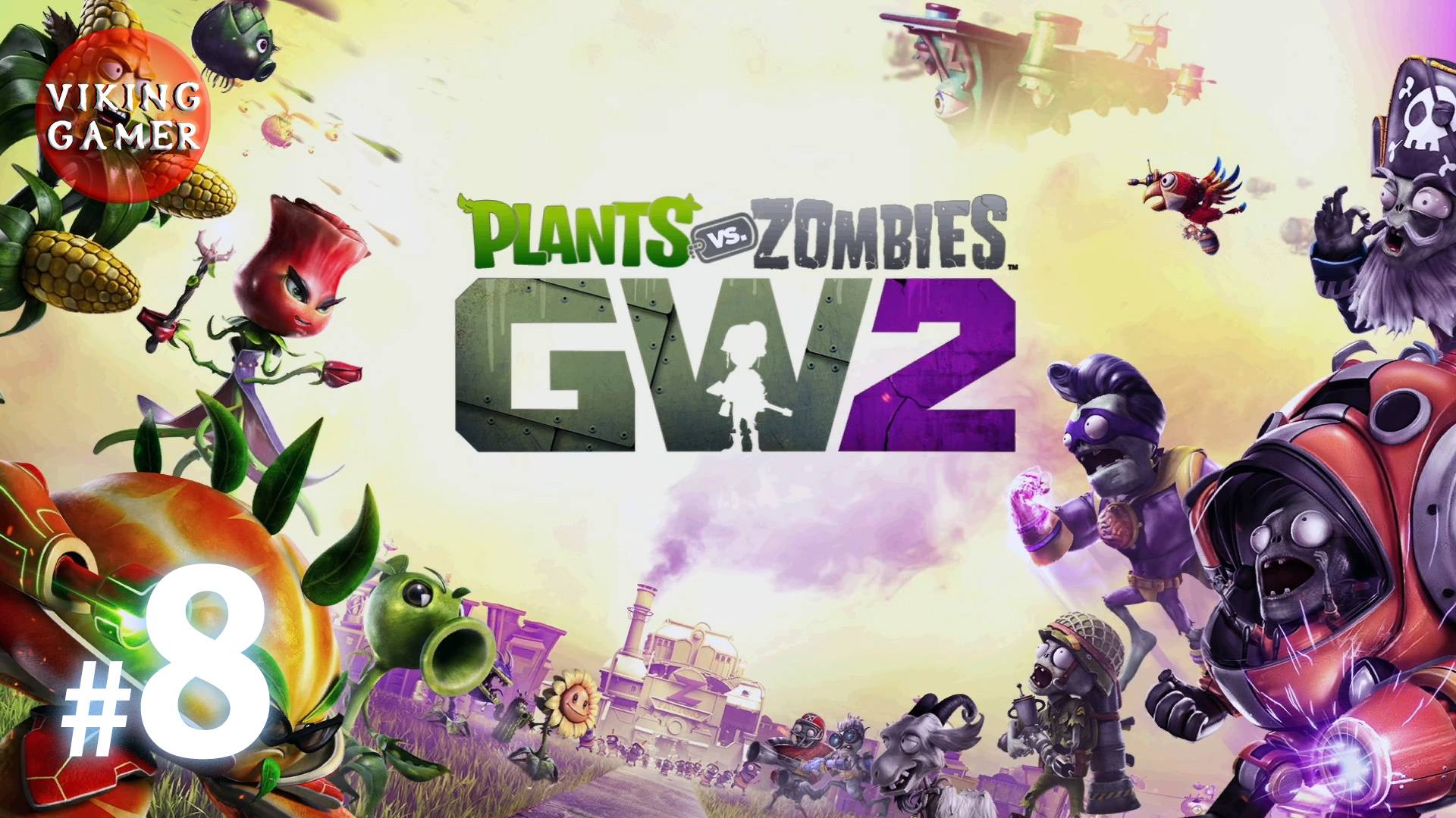 Plants vs. Zombies™ Garden Warfare 2 / Растения против зомби: Война в саду 2 .  # 8