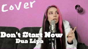 Dua Lipa - Don't Start Now | COVER DIVA