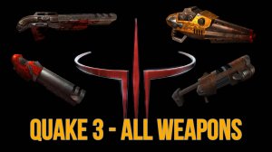 Quake 3 Arena — Все виды оружия