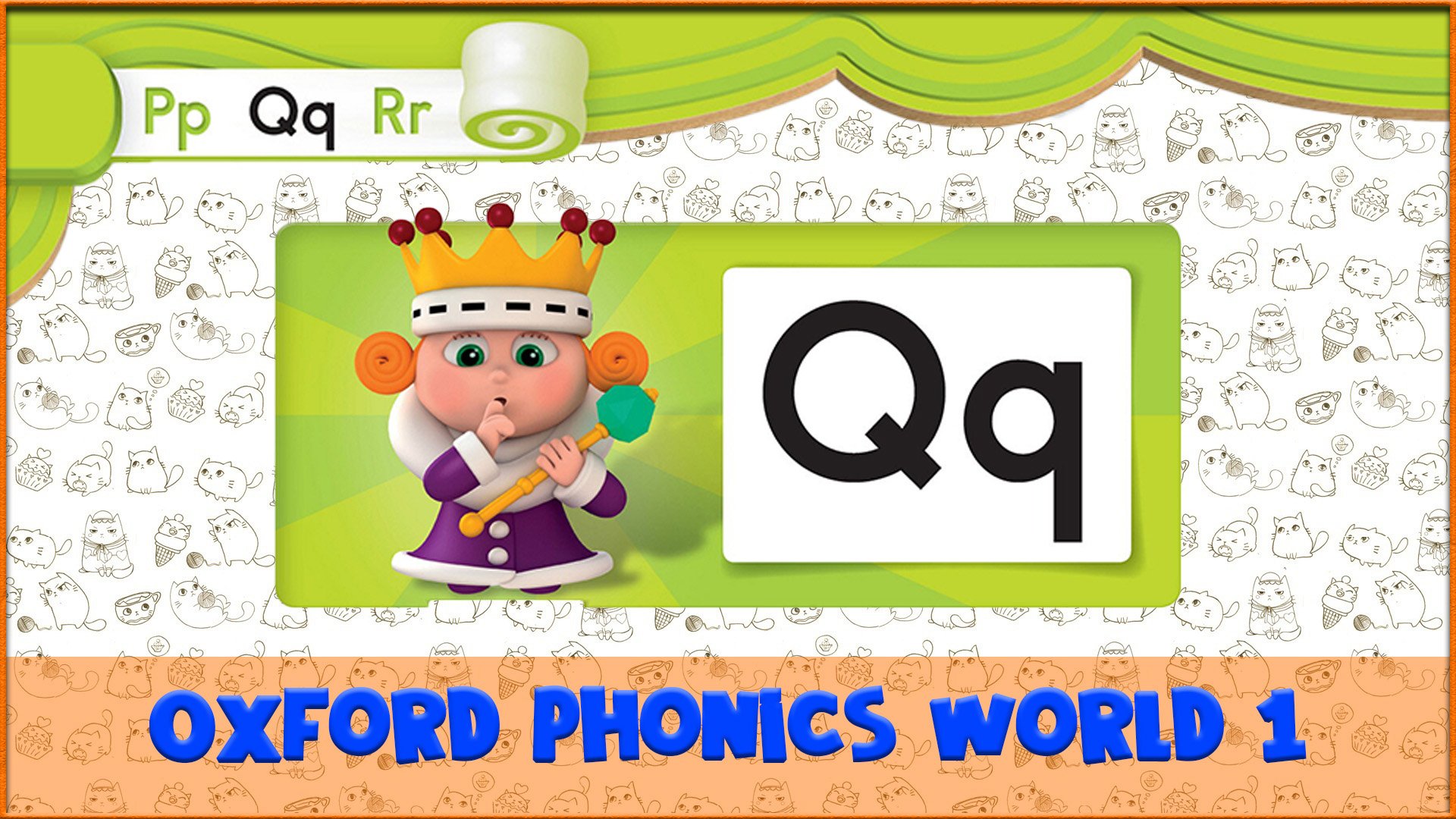 Letter | Q | Oxford Phonics World 1 - The Alphabet. #24