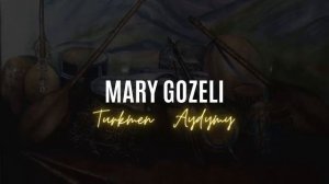 Mary Gozeli - Turkmen aydymlary ( Music Video )
