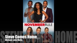 November Rule - Steve Comes Home - Michael John Mollo