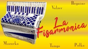 La fisarmonica - valzer, mazurca, polca, tango, paso doble per serate ballo liscio