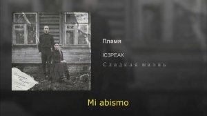 Пламя - IC3PEAK (La Flama)(Sub español)