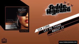 Fedde Le Grand ft Ida Corr - Let Me Think About It