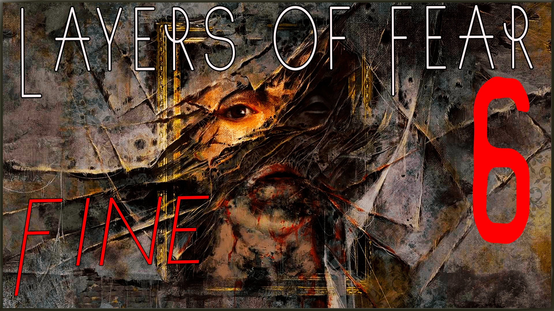 Layers of Fear #6 Финальный мазок