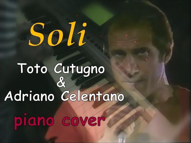Soli - Toto Cutugno, Adriano Celentano - piano cover смотреть онлайн