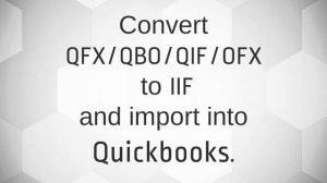 Bank2IIF: CSV/Excel/PDF/QFX/OFX/QBO/QIF to IIF Converter by ProperSoft