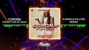 Corona - The Rhythm Of Night (D.Hash & Killteq Remix)