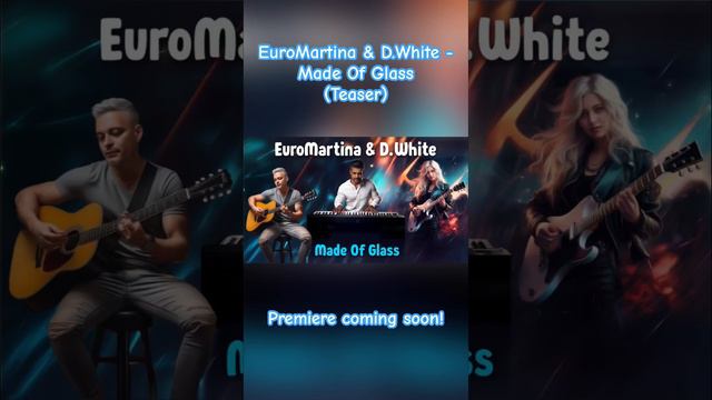 EuroMartina & D.White - Made Of Glass (Teaser)