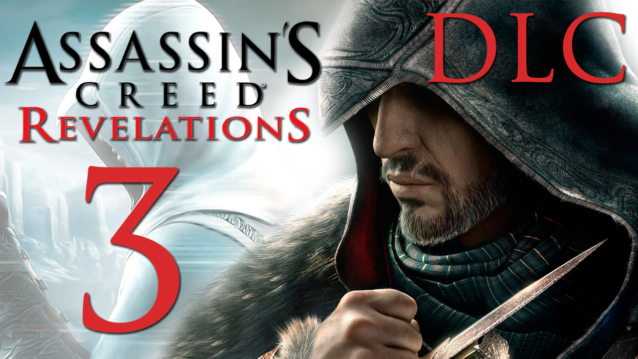 Assassin's Creed: Revelations - Потерянный архив - Прохождение игры [#3] Финал | PC (2014 г.)