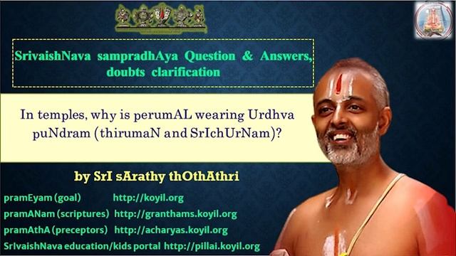 Q & A - In temples, why is perumAL wearing Urdhva puNdram (thirumaN and SrIchUrNam)? смотреть онлайн