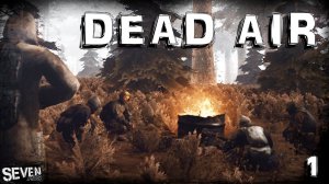 НОВОЕ ВЫЖИВАНИЕ СЕДЬМОГО ► S.T.A.L.K.E.R. Dead Air #1