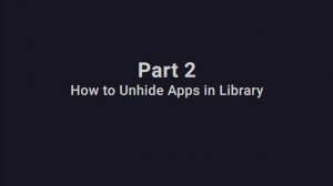 How to Hide Apps in Library on iPhone | Unhide Apps in iPhone Library