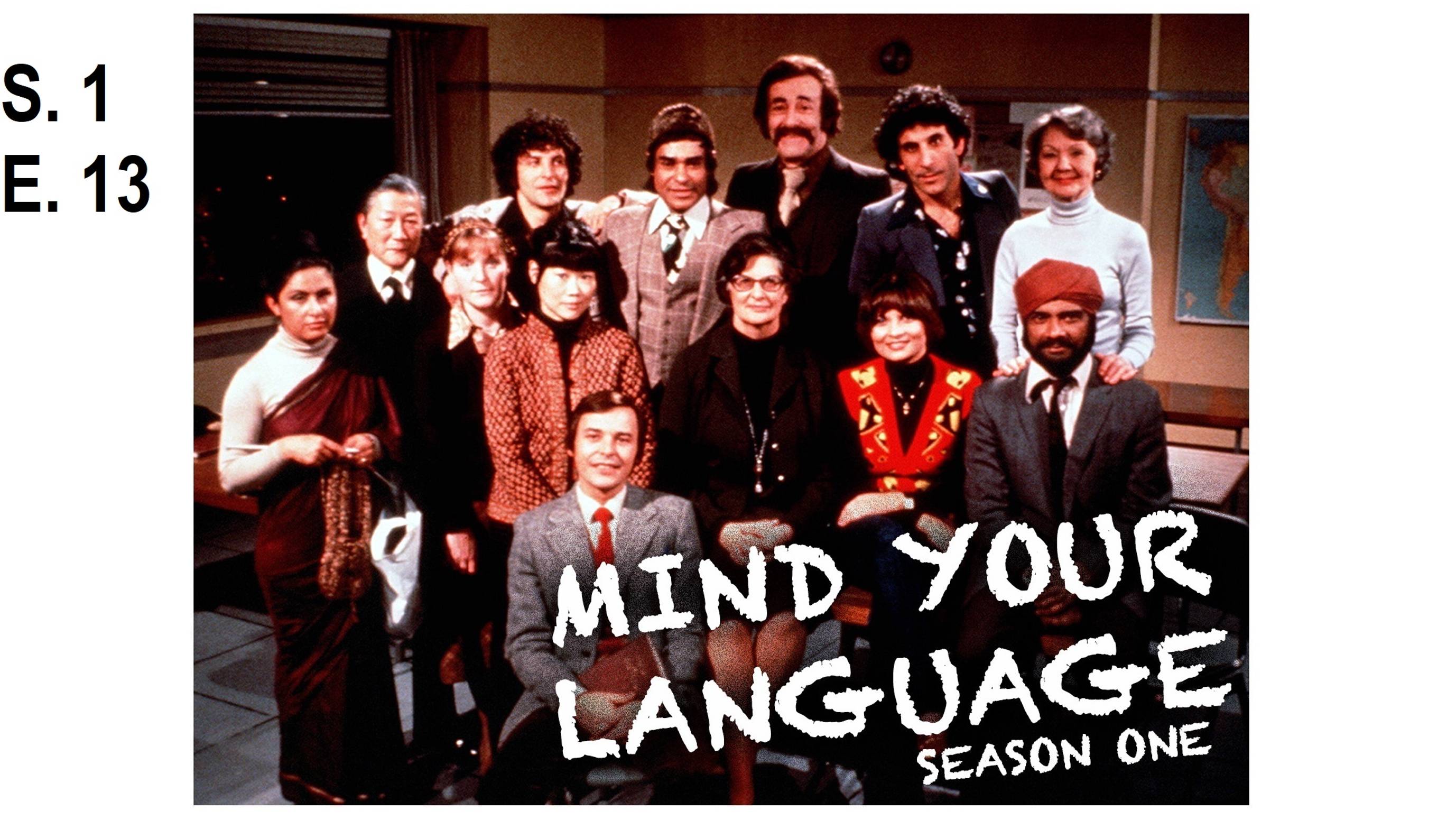 S.1 E. 13 The Examination
Mind your language - «Выбирайте выражения» или "Следите за языком"