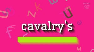 HOW TO SAY CAVALRY'S? #cavalry's