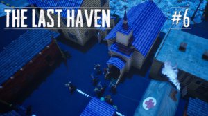 The Last Haven #6 Вера в зомби апокалипсисе