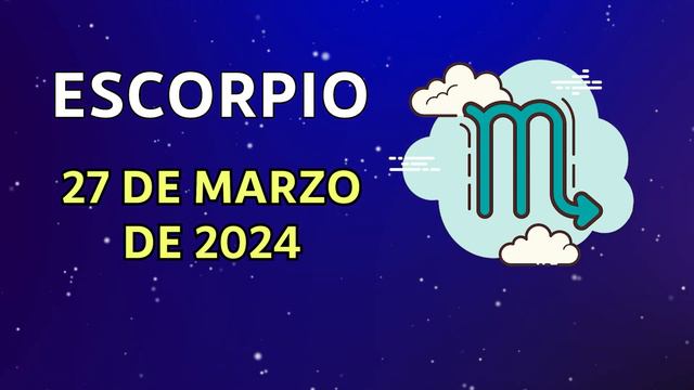 🙏 𝐂𝐮𝐦𝐩𝐥𝐞𝐬 𝐔𝐧 𝐃𝐞𝐬𝐞𝐨 🙌✨🌠 Horoscopo Escorpio Hoy ♏ 27 de Marzo de 2024 💥