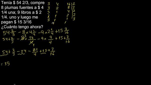 Tenía 54 2/3, compre 8 plumás fuentes a 4 1/4 una; 9 libros a 2 1/4. uno y luego me pagan 15 3/16 смотреть онлайн