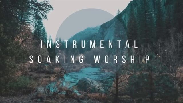 3 часа INSTRUMENTAL SOAKING WORSHIP MUSIC // ПРОПИТКА // Для размышлений и молитвы //Музыка без сло