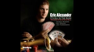 Eric Alexander - Where or When