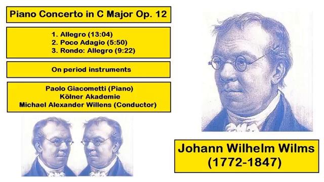 Johann Wilhelm Wilms (1772-1847) - Piano Concerto in C Major Op. 12