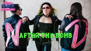 Neon Black Dreams -  After The Bomb (Официальное музыкальное видео)