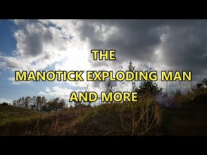 The Manotick Exploding Man and More