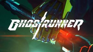 Ghostrunner обзор