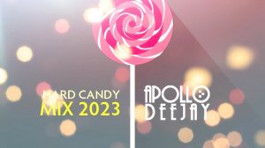 APOLLO DEEJAY - HARD CANDY MIX 2023 [PREVIEW]
