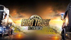 Euro Truck Simulator 2 (открываем новые горизонты, не относится к игре)