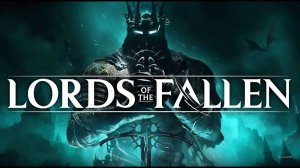 Lords of the Fallen ▶ Давай глянем