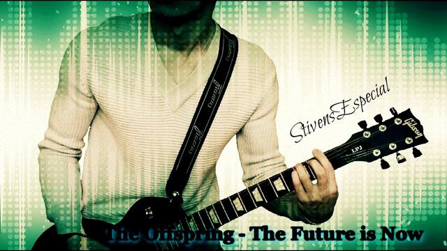 The Offspring - The Future is Now (rock cover)