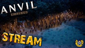 Anvil Empires | stream | Pre-Alpha по РУССКИ