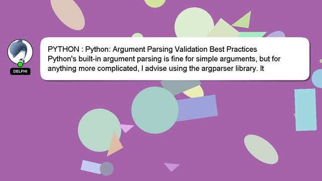 PYTHON : Python: Argument Parsing Validation Best Practices
