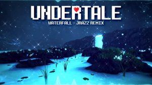 Undertale Remix ▸ Waterfall Theme ▸DJ-R ft. bLiNd