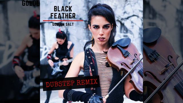 Black Feather (Dubstep Remix) смотреть онлайн