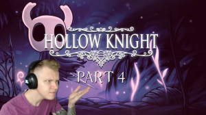 Hollow Knight  ► прохождение #4