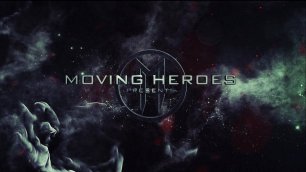Моving Heroes - Alien - Video (Official)