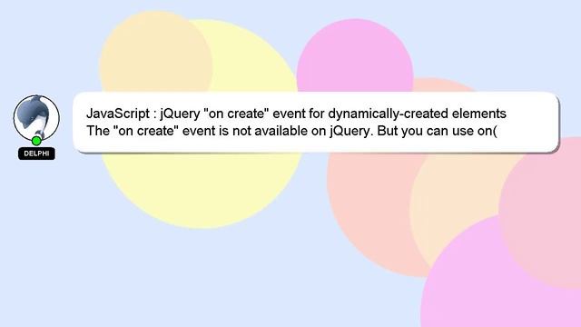 JavaScript : jQuery "on create" event for dynamically-created elements